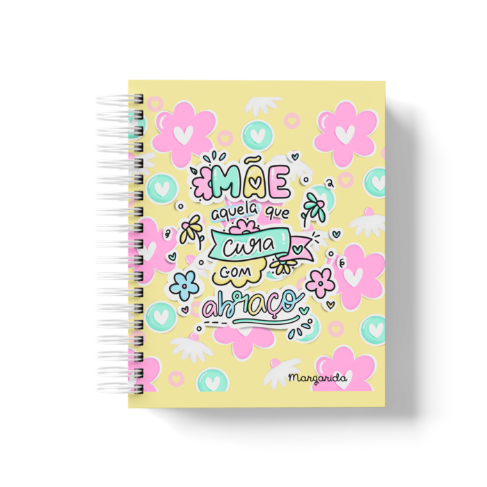 Caderno "Mãe aquela que cura com abraço"