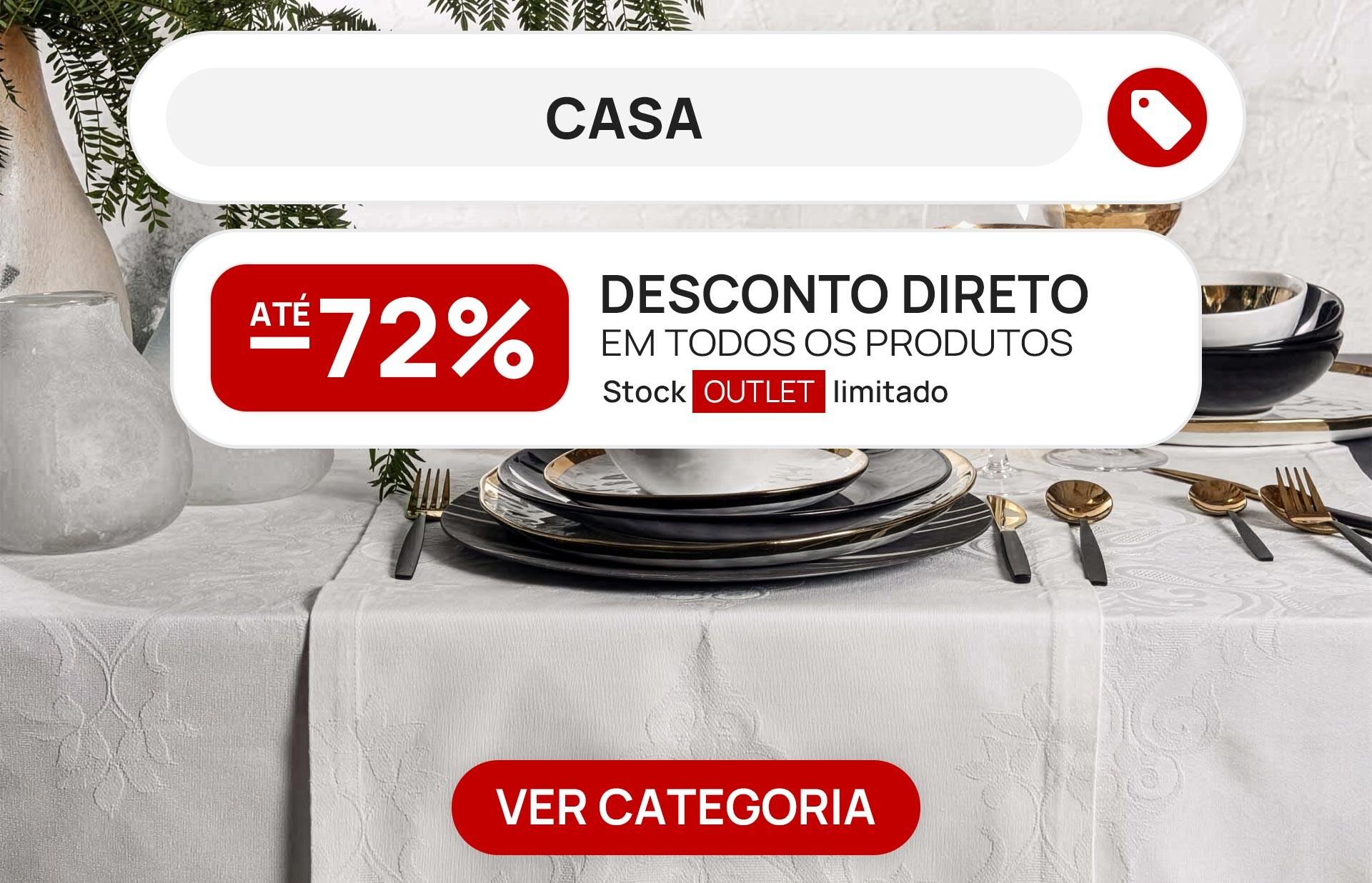 Promoções até 72% em artigos Outlet Casa