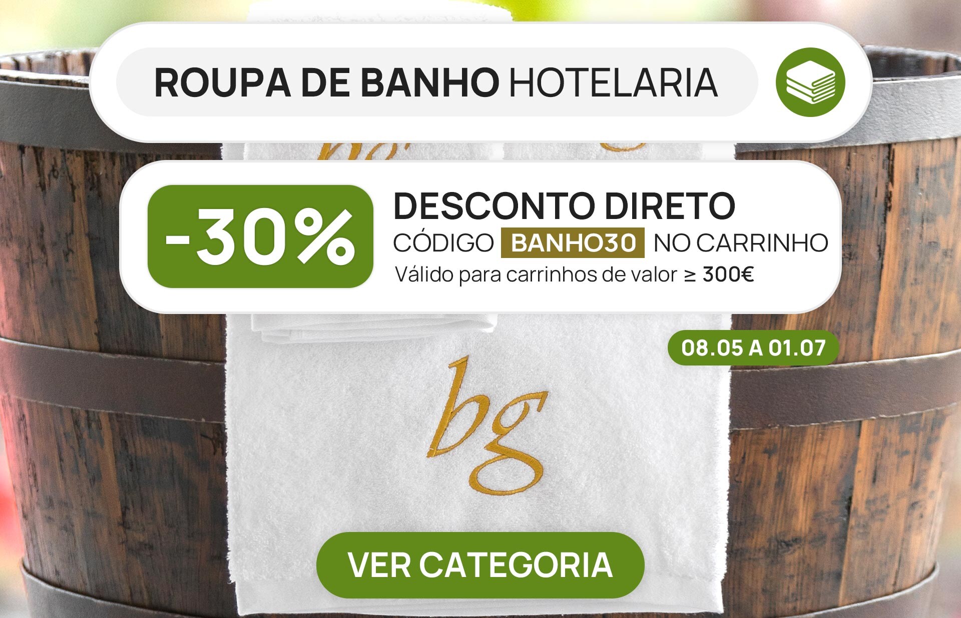 Campanha com 30% de desconto em Têxteis de Banho para Hotelaria
