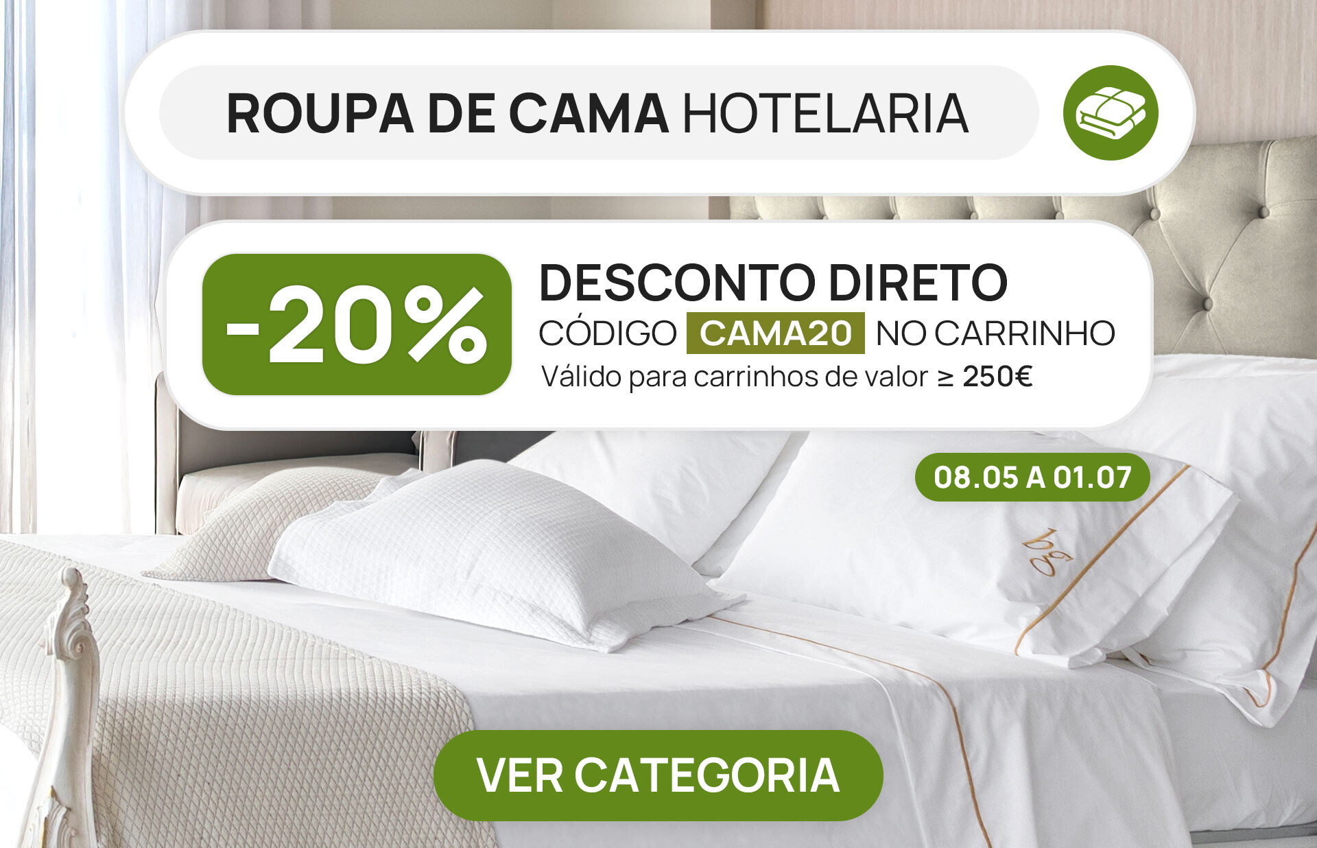 Campanha com 20% de desconto em Roupa de Cama e Chinelos para Hotelaria