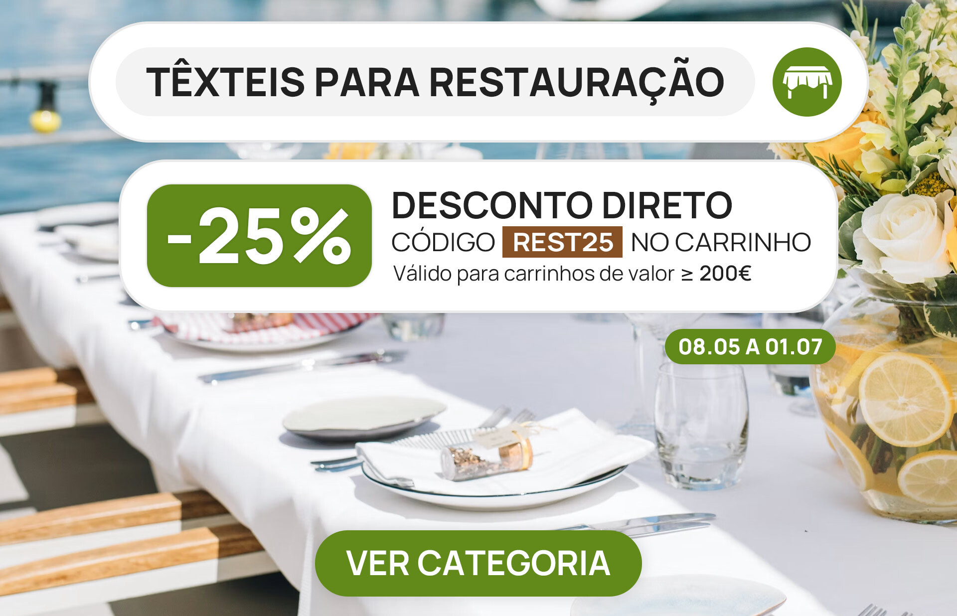 Campanha com 25% de desconto em Têxteis para Restauração