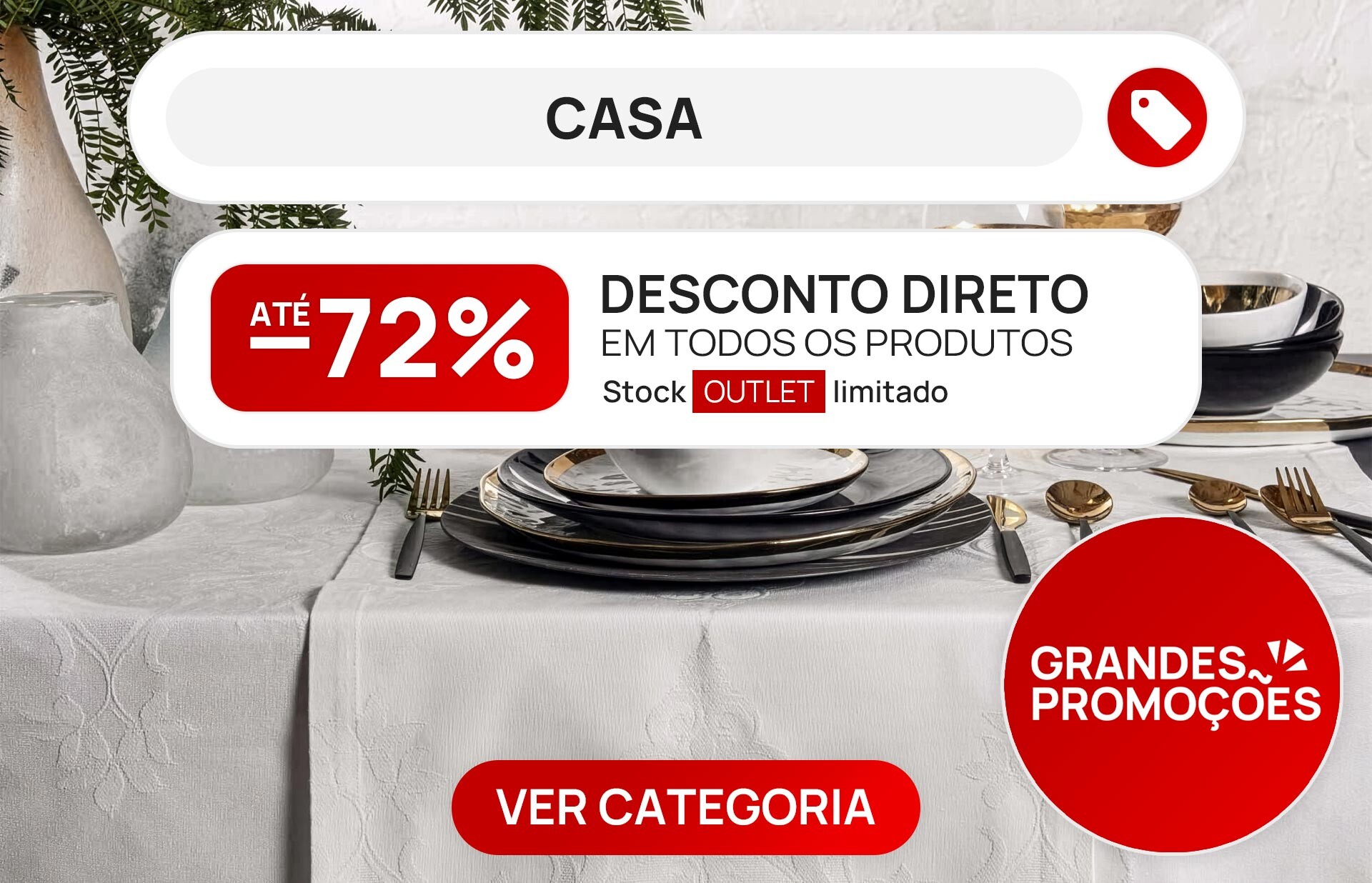 Promoções até 72% em artigos Outlet Casa