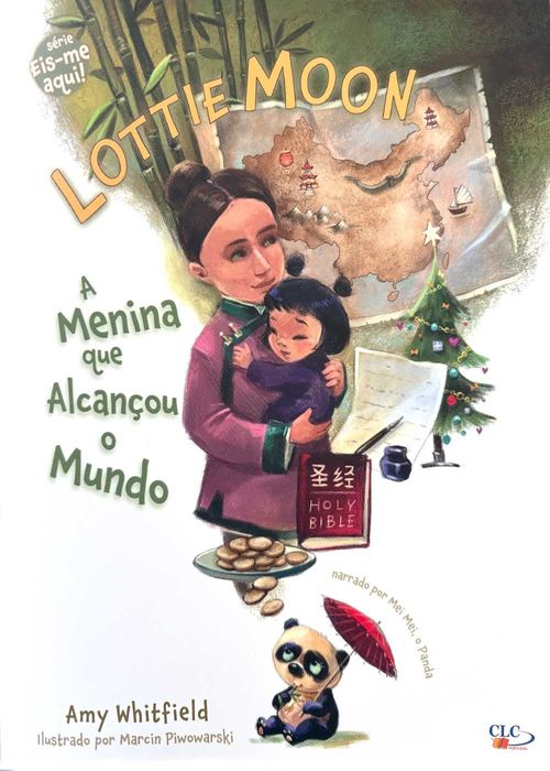 Lottie Moon A menina que alcançou o mundo