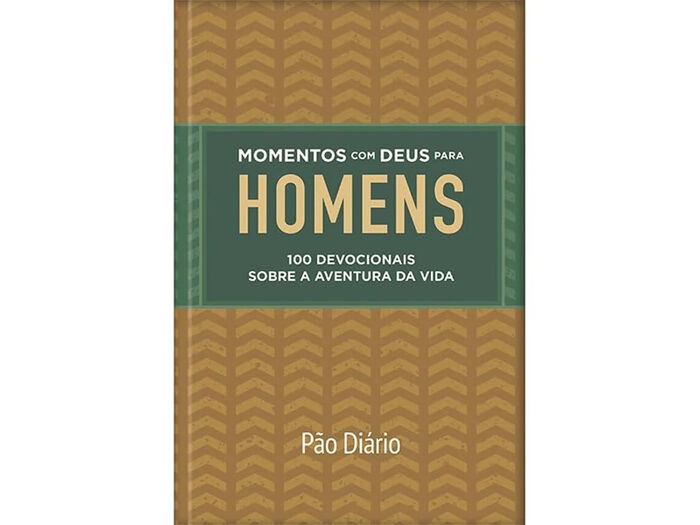 Momentos Com Deus para Homens | Pão Diário | Vários Autores