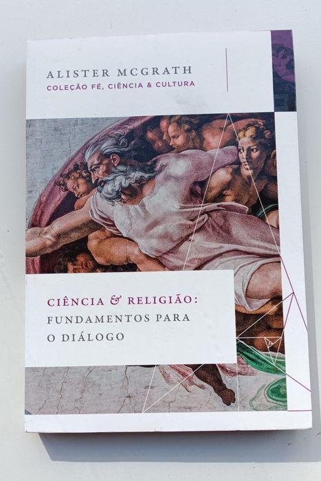 Ciência e Religião: Fundamentos para o Diálogo | Alister McGrath