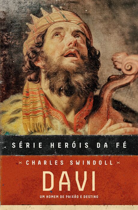 Davi | Charles Swindoll | Série Heróis da Fé