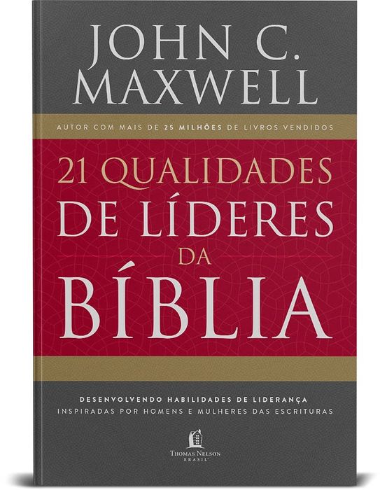 21 Qualidades de Líderes da Bíblia | John C. Maxwell