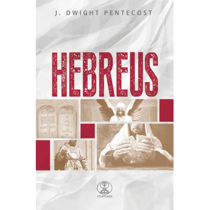 Hebreus | J. Dwight Pentecost