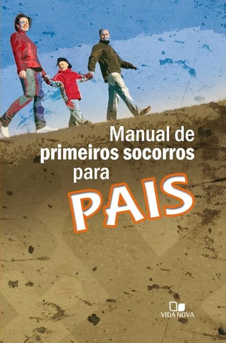 Manual dos Primeiros Socorros para Pais | Janna Kinner