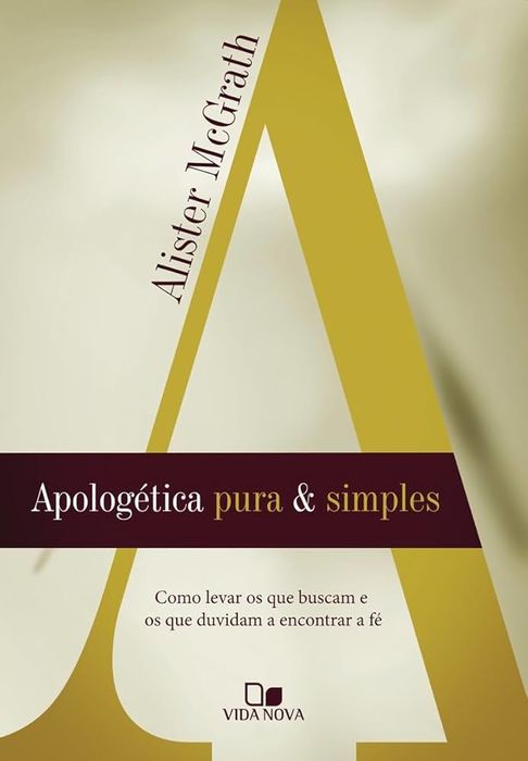 Apologética Pura e Simples | Alister McGrath