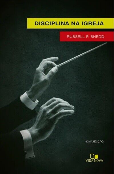 Disciplina na Igreja |  Russell P. Shedd