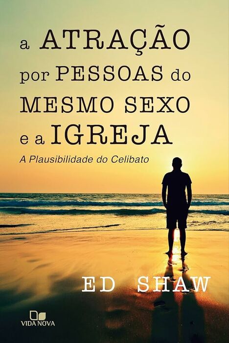 A Atração po Pessoas do Mesmo Sexo e a Igreja | Ed Shaw