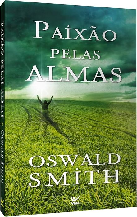 Paixão Pelas Almas | Oswald Smith