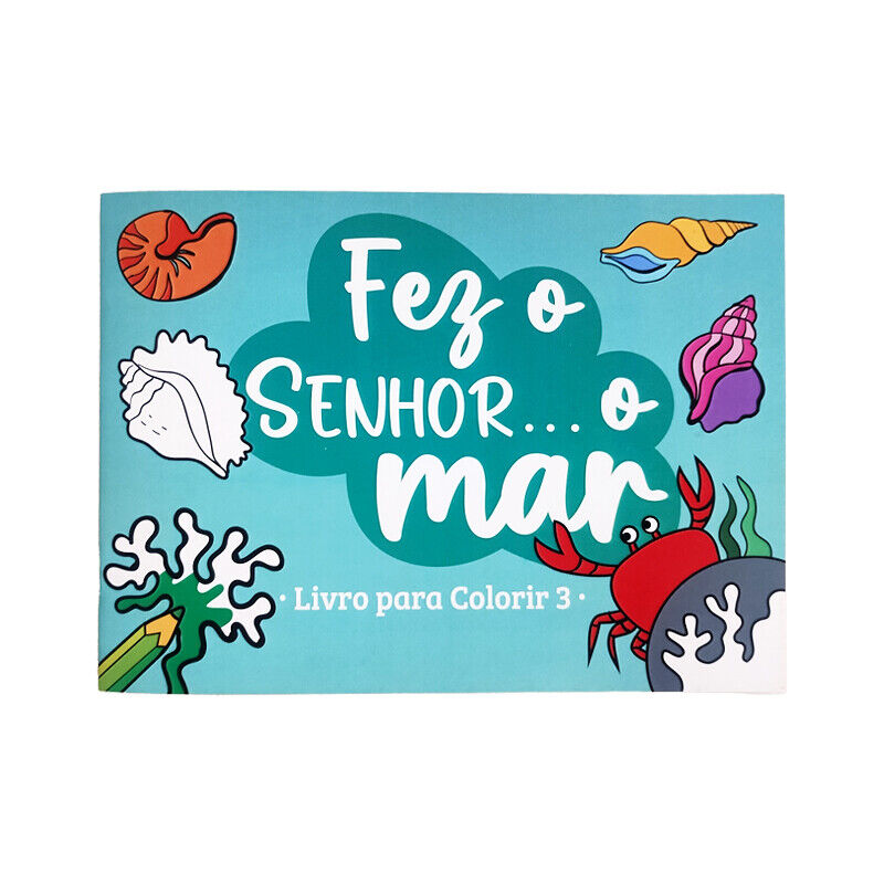 Livro para Colorir: Fez o Senhor.. o Mar | Volume 3