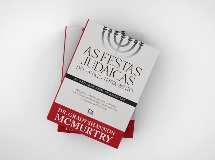 As Festas Judaicas do Antigo Testamento | Dr. Grady Shannon McMurtry