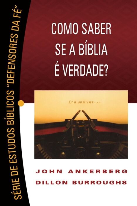 Como Saber se a Bíblia É Verdade? | John Ankenberg & Dillon Burroughs