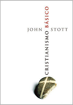 Cristianismo Básico | John Stott