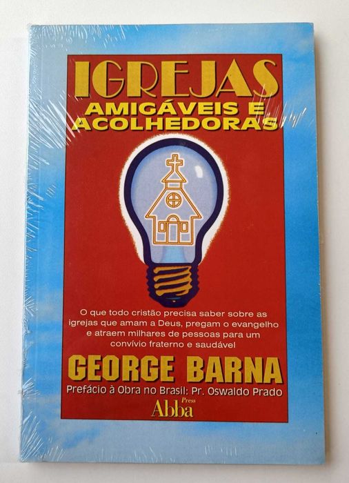 Igrejas Amigáveis e Acolhedoras - George Barna