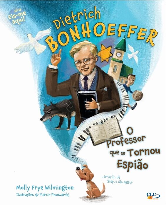 O Professor Que Se Tornou Espião | Dietrich Bonhoeffer