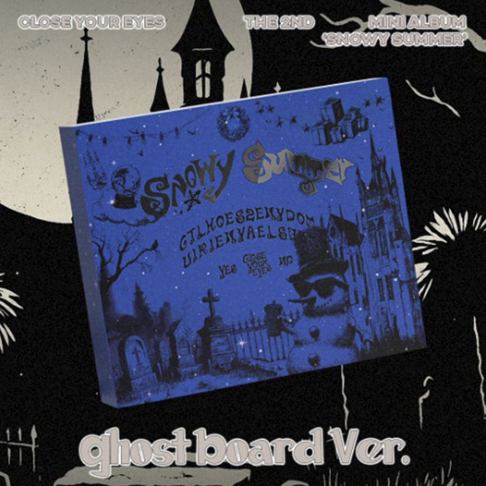 CLOSE YOUR EYES - SNOWY SUMMER (GHOST BOARD VER) 0