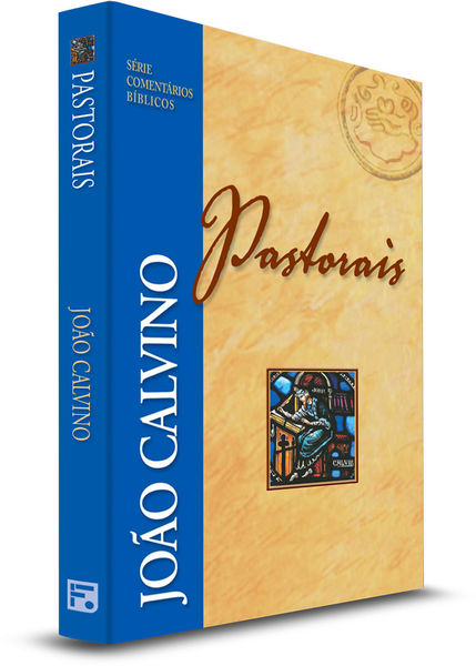 Comentário Bíblico Pastorais - João Calvino