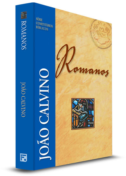 Comentário Bíblico Romanos - João Calvino