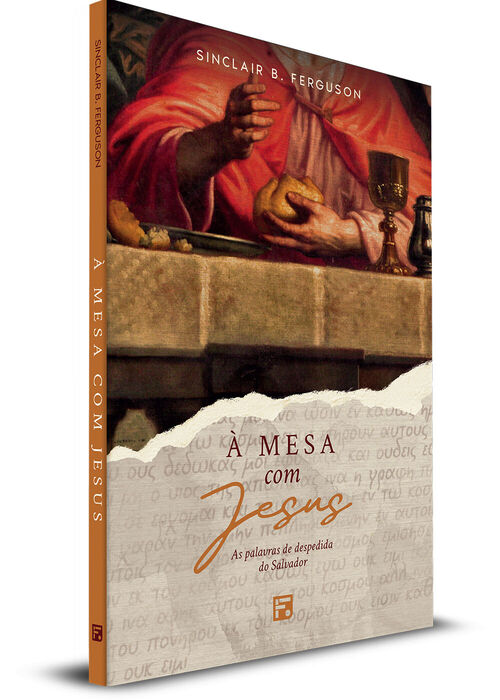 À mesa com Jesus - Sinclair Ferguson