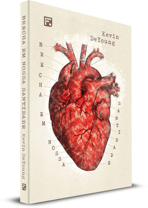 Brecha em Nossa Santidade - 2ª Ed - Kevin DeYoung