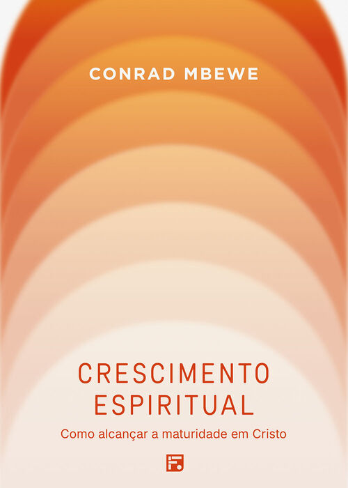 Crescimento espiritual - Conrad Mbewe
