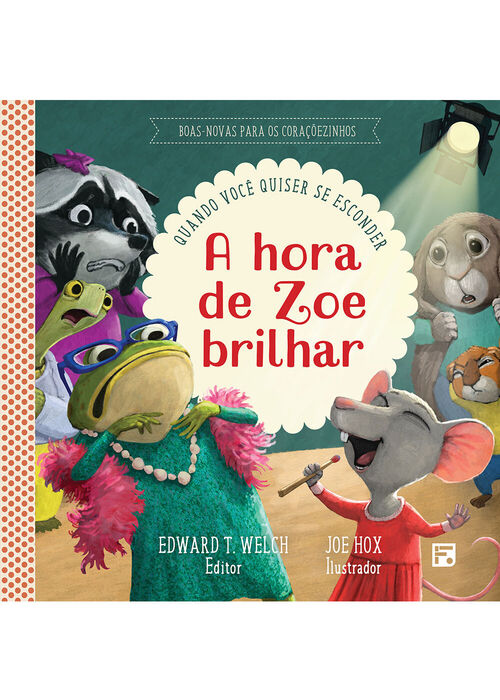 A hora de Zoe brilhar - Edward Welch