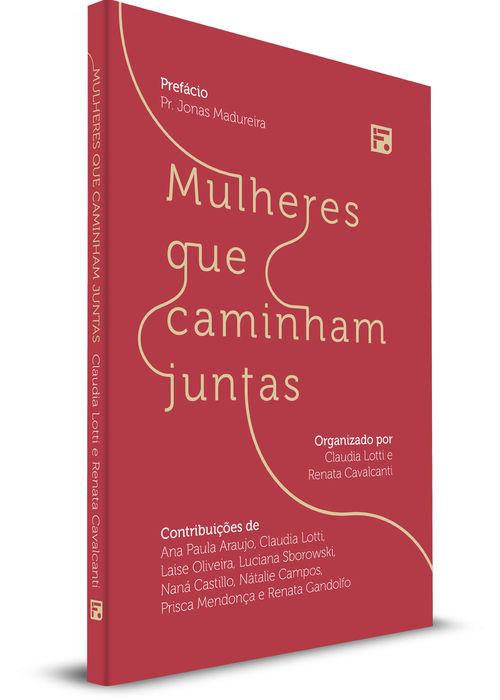 Mulheres que caminham juntas - Claudia Lotti e Renata Cavalcanti
