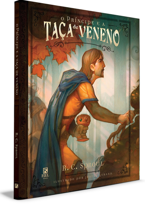 O Príncipe e a Taça de Veneno - R. C. Sproul (Capa Brochura)