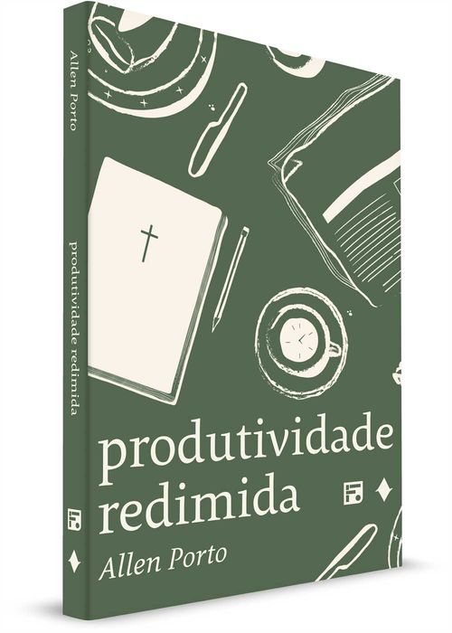 Produtividade Redimida - Allen Porto