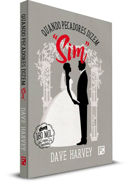 Quando Pecadores Dizem SIM (2a. Ed.) - Dave Harvey