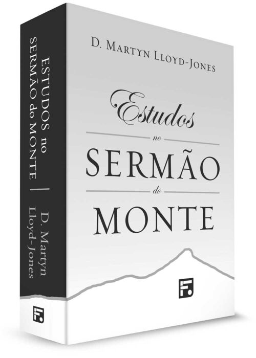 Estudos no Sermão do Monte - D. M. Lloyd Jones