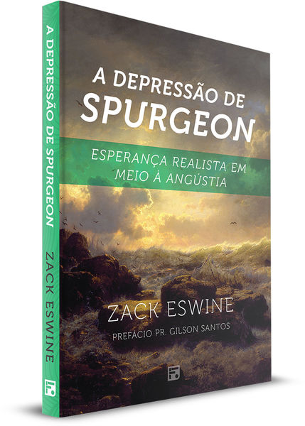A Depressao de Spurgeon - Zack Eswine