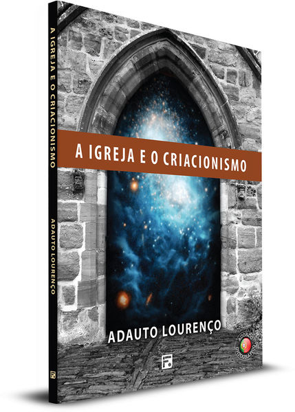A Igreja e o Criacionismo - Adauto Lourenço