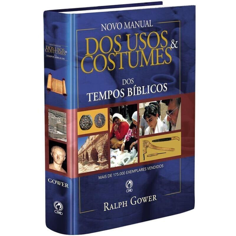 Novo Manual dos Tempos e Costumes Bíblicos | Ralph Gower