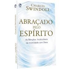 Abraçado Pelo Espírito | Charles Swindoll