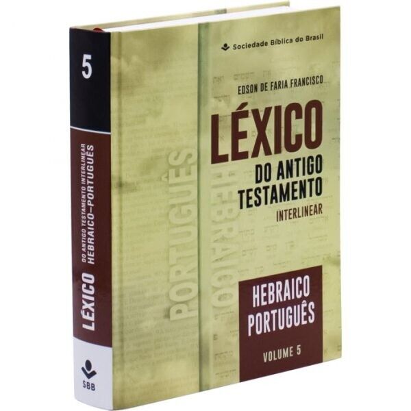 Léxico do Antigo Testamento Interlinear  Hebraico-Português  (Volume 5)