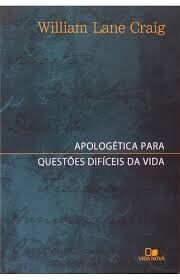 Apologética para Questões Difíceis da Vida | William Lane Craig