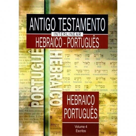 Antigo Testamento Interlinear Hebraico-Português (Vol. 4)