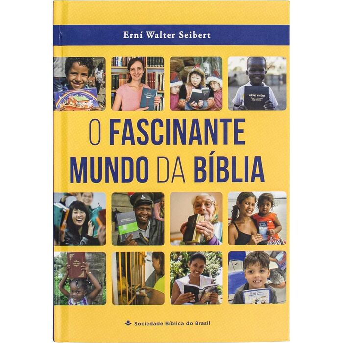 O Fascinante Mundo da Bíblia | Erni Walter Scibert