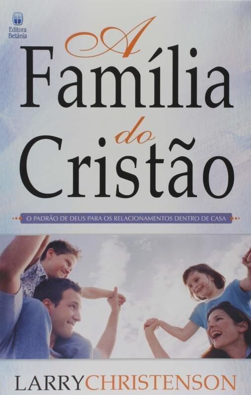 Família do Cristão | Larry Christenson