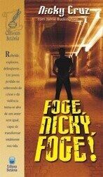 Foge, Nicky, Foge! | Nicky Cruz