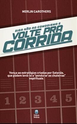 Volte Para a Corrida: Diga Não Ao Comodismo | Merlin Carothers