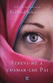Atrevi-me a Chamar-lhe Pai | Bilquis Sheikh
