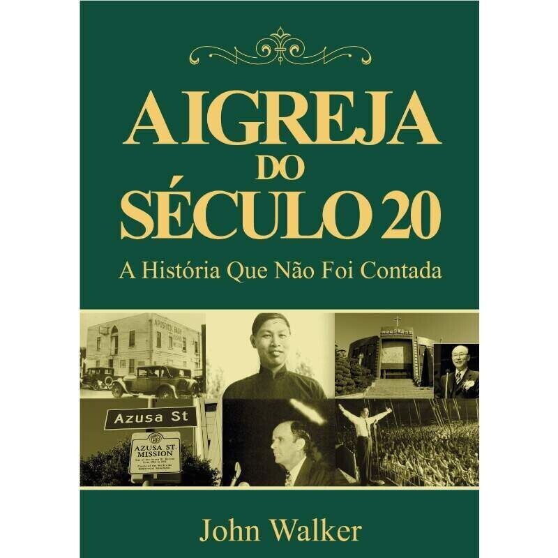 A Igreja do Século 20 | John Walker