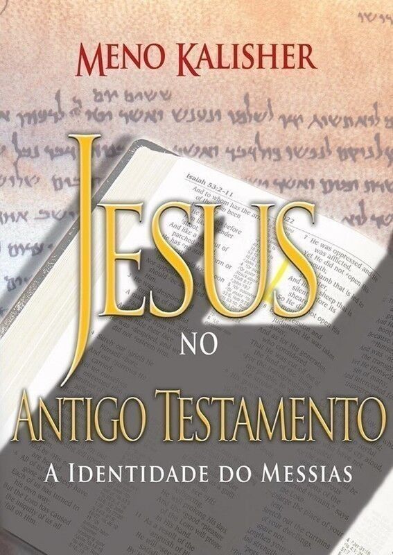 Jesus No Antigo Testamento | Meno Kalisher