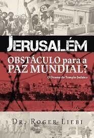 Jerusalém: Obstáculo Para A Paz Mundial?